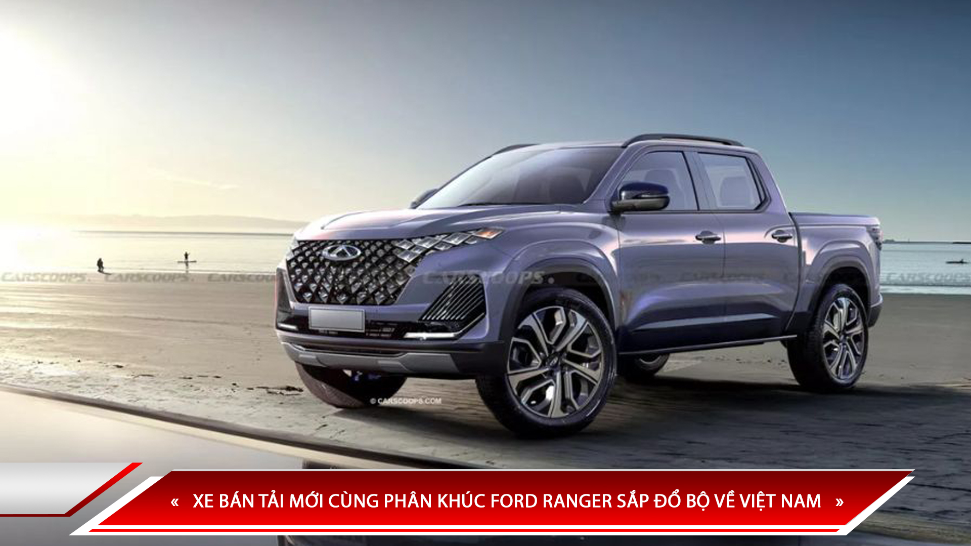 XE BÁN TẢI MỚI CÙNG PHÂN KHÚC FORD RANGER SẮP ĐỔ BỘ VỀ VIỆT NAM